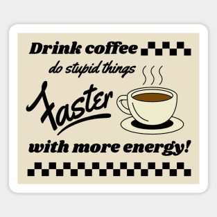 drink coffee Magnet